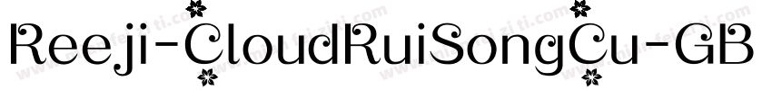 Reeji-CloudRuiSongCu-GB Normal字体转换